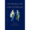 Stories of Mentoring: Theory and Praxis