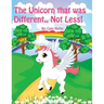 The Unicorn that was Different.. Not Less!