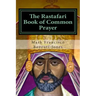 The Rastafari Book of Common Prayer