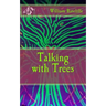 Talking with Trees
