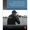 The Effective Security Officer's Training Manual