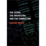 The Score, the Orchestra, and the Conductor