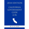 California Government Code (2/8) (2018 Edition)