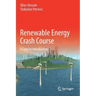 Renewable Energy Crash Course: A Concise Introduction