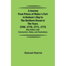 A Journey from Prince of Wales's Fort in Hudson's Bay to the Northern Ocean in the Years 1769, 1770, 1771, 1772; New Edition with Introduction, Notes,