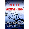 A Darkness Absolute: A Rockton Novel