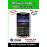 BlackBerry Tour 9600 Made Simple: For the 9630, 9600 and all 96xx Series BlackBerry Smartphones