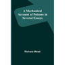 A Mechanical Account of Poisons in Several Essays
