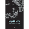 Liquid Life: On Non-Linear Materiality