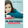 Dr. Montessori's Own Handbook: (Montessori Classics Edition)