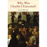 Why Was Charles I Executed?