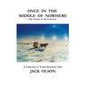 Once In The Middle Of Nowhere: The Center of the Universe: A Collection of Turtle Mountain Tales