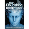 Your Flourishing Practice: Success with Brain-Based Wellness for the 21st Century Chiropractor