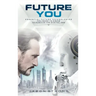 Future You: Essential Future Technologies You Need To Know To Survive The Digital Era