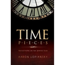 Time Pieces: Reflections on the Jewish Year