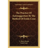 The Practice of Autosuggestion by the Method of Emile Coue