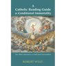 A Catholic Reading Guide to Conditional Immortality: The Third Alternative to Hell and Universalism