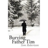 Burying Father Tim
