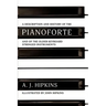 A Description and History of the Pianoforte: and of the Older Keyboard Stringed Instruments