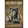 Her Finest Hour: One Teen's Personal War with Hitler's Germany