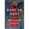 Dust to Dust: A Memoir