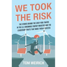 We Took the Risk: The Stories Behind the Early Risk-takers in the U.S. Renewable Energy Industry and the Leadership Traits that Made Them a Success