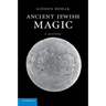 Ancient Jewish Magic: A History