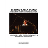 Beyond Salsa Piano: The Cuban Timba Piano Revolution: Volume 9- Iván "Melón" Lewis, Part 4