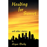 Heading for Sunset and Other Stories