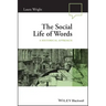 The Social Life of Words: A Historical Approach