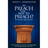 To Preach or Not To Preach: The Church's Urgent Question
