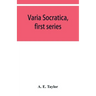 Varia Socratica, first series