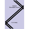 Colonel Thorndyke's Secret