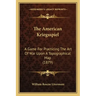 The American Kriegsspiel: A Game For Practicing The Art Of War Upon A Topographical Map (1879)