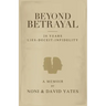 Beyond Betrayal - 28 Years Lies - Deceit - Infidelity