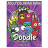 Doodle: An Adult Coloring Book Stress Relieving Doodle Designs Coloring Book with 25 Antistress Coloring Pages for Adults & Te