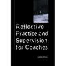Reflective Practice and Supervision for Coaches