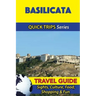 Basilicata Travel Guide (Quick Trips Series): Sights, Culture, Food, Shopping & Fun