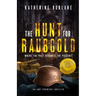 The Hunt for Raubgold: Where the Past Becomes the Present