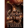 All Snakes Don't Hiss