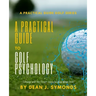 A Practical Guide to Golf Psychology