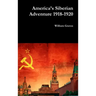America's Siberian Adventure 1918-1920