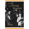 For All the Wrong Reasons