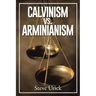 Calvinism vs. Arminianism