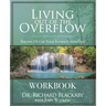 Living Out of the Overflow Workbook: Serving Out of Your Intimacy with God
