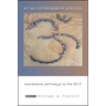 Art as Contemplative Practice: Expressive Pathways to the Self
