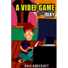 A Video Game Story: Superheroes VS The Bullies! (Video Game Novels For Kids)