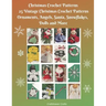 Christmas Crochet Patterns 25 Vintage Christmas Crochet Patterns Ornaments, Angels, Santa, Snowflakes, Dolls and More