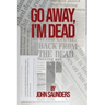 Go Away, I'm Dead