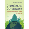 Greenhouse Governance: Addressing Climate Change in America